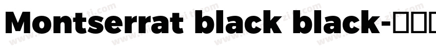 Montserrat black black字体转换
